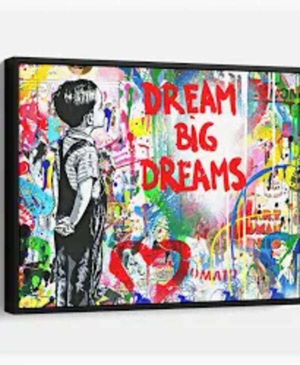 Dream Big Dreams — Original Street Art